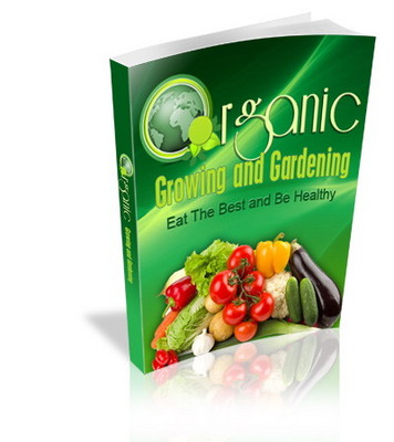 Product picture Organic Growing And Gardening 